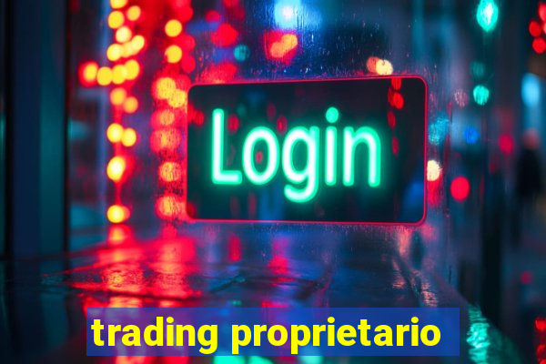 trading proprietario